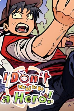 I Don't Want to Be a Hero!