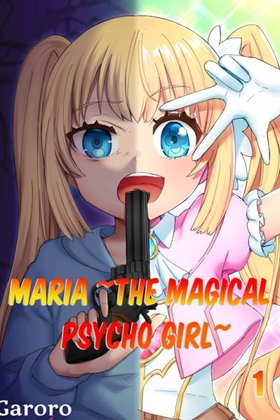 Maria ~The Magical Psycho Girl~
