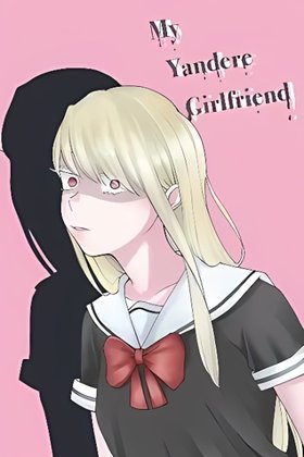 My Yandere Girlfriend