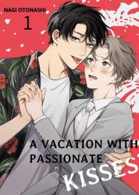 A Vacation With Passionate Kisses