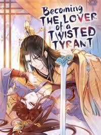 Becoming the Lover of a Twisted Tyrant thumbnail