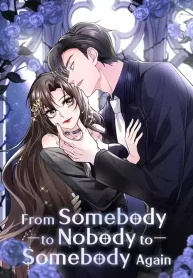From Somebody to Nobody to Somebody Again