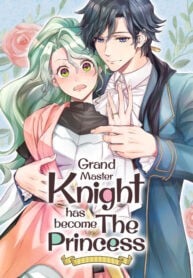 Grand Master Knight Has Become the Princess thumbnail