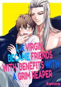 I, a Virgin, Became Friends with Benefits with a Grim Reaper thumbnail