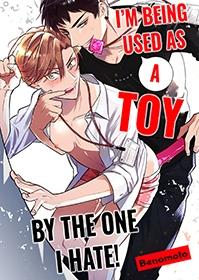 I'm Being Used as a Toy by the One I Hate! thumbnail