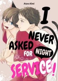 I Never Asked for Night Service! thumbnail