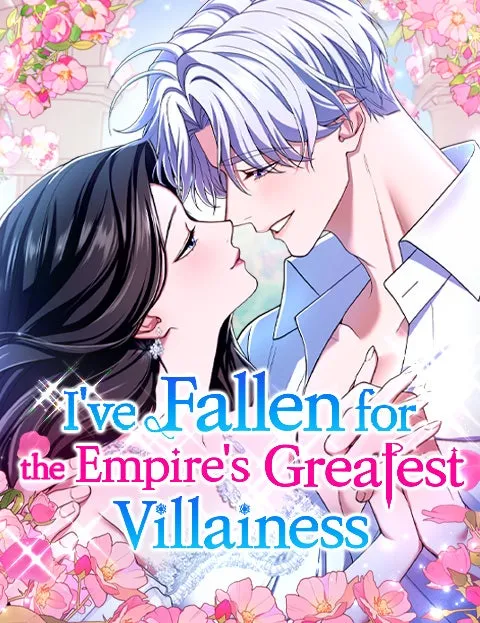 I've Fallen for the Empire'sGreatest Villainess