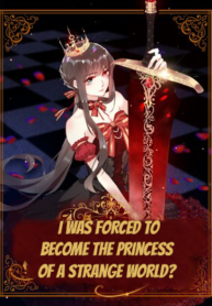 I was forced to become the princess of a strange world? thumbnail