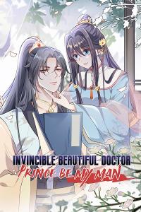 Invincible Beautiful Doctor: Prince Be My Man