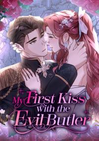My First kiss With The Evil Butler