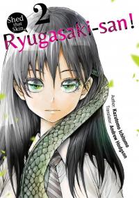 Shed that Skin, Ryugasaki-san!