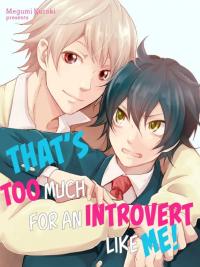 That's Too Much For an Introvert Like Me! thumbnail