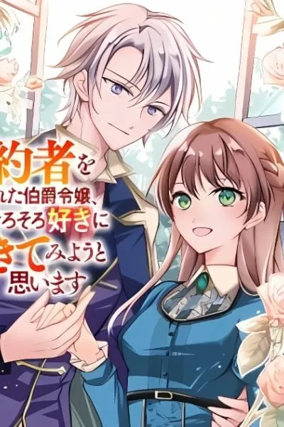 The Count's Daughter Who Lost Her Fiancé Decides It's Time to Live for Herself