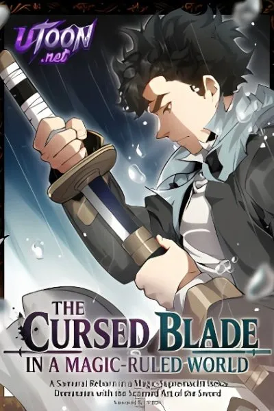 The Cursed Blade in a Magic‑Ruled World A Samurai Reborn in a Magic‑Supremacist Isekai Dominates with the Scorned Art of the Sword