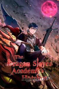 The Dragon Slayer Academy's Hotshot〘official〙