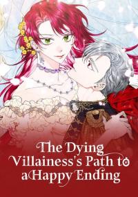 The Dying Villainess's Path to a Happy Ending