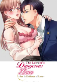 The Lawyer’s Dangerous Love ~ Sex Is Evidence of Love ~