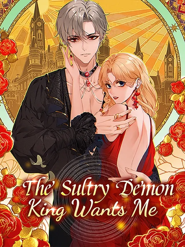 The Sultry Demon King Wants Me