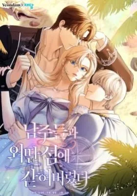 Trapped on an Isolated Island With the Male Leads
