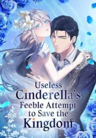 Useless Cinderella’s Feeble Attempt to Save the Kingdom