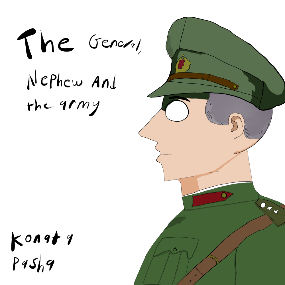 The General, Nephew and the army