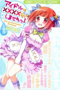 Idol Wa Xxxx Nante Shimasen!