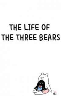 The Life Of The Three Bears