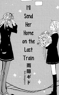 i'll Send Her Home on The Last Train