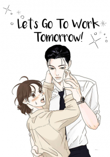 Let's Go To Work Tomorrow! thumbnail