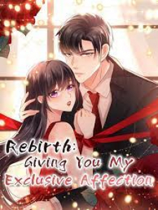 Rebirth: Giving You My Exclusive Affection thumbnail