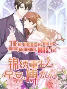 The Glorious Rebirth: Good Morning, Mrs. Fu