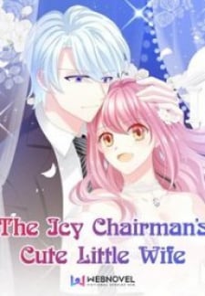 The Icy Chairman’S Cute Little Wife thumbnail