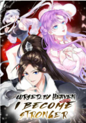Cursed by Heaven, Instead I Become Stronger thumbnail