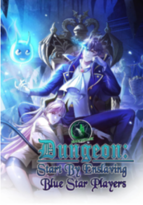 Dungeon: Start By Enslaving Blue Star Players thumbnail