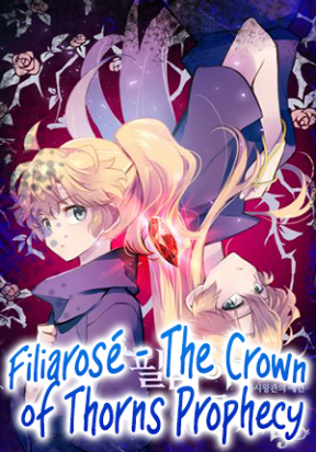 Filiarose – The Crown of Thorns Prophecy [All Chapters]