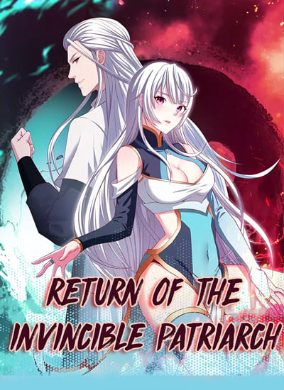Return of the Invincible Patriarch thumbnail