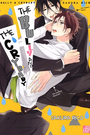 Bully & Crybaby