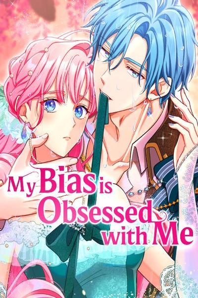 My Bias is Obsessed with Me thumbnail