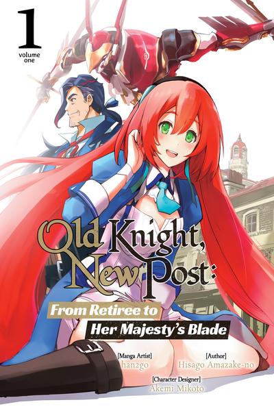 Old Knight, New Post - From Retiree to Her Majesty's Blade