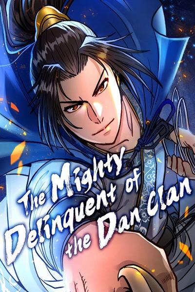 The Mighty Delinquent of the Dan Clan